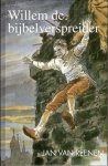 Reenen, J. van - Willem de bijbelverspreider Reenen, J. van - Willem de bijbelverspreider
