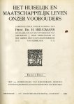 BRUGMANS, Prof. Dr. H. (uitgegeven onder leiding van) - Het huiselijk en maatschappelijk leven onzer voorouders 2 delen