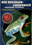 Tobias Eisenberg - Der Rotaugenlaubfrosch Agalychnis callidryas