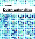 F. Hooimeijer 67078, A. Nienhuis 101388, H. Meyer - Atlas of Dutch Water Cities
