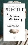 Precht, Richard David - Erkenne die Welt Geschichte der Philosophie 1