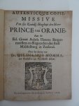Willem III, koning-stadhouder - Autenticque copie. Missive Van ... den Heere Prince van Oranje, Aan de ... Burgermeesters en Regeerders der stadt Middelburg in Zeeland. Over het beroep van D°. Wilhelmus Momma, tot Professor en Predikant aldaar.