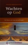 Rouwendal, Pieter - Wachten op God *nieuw* - nu van  9,99 voor --- Stil blijven als God zich stil houdt.