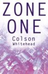 Colson Whitehead 52889 - Zone One