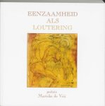 M. de Vrij 243873 - Eenzaamheid als loutering