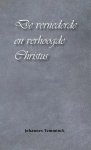 Temminck, Johannes - Temminck, Johannes-De vernederde en verhoogde Christus (nieuw)