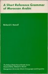Richard Slade Harrell - A Short Reference Grammar of Moroccan Arabic Richard Slade Harrell - A Short Reference Grammar of Moroccan Arabic