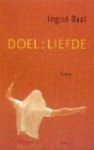 I. Baal - Doel: Liefde
