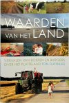 Ton Duffhues - Waarden van het Land Verhalen van boeren en burgers over het platteland