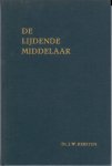 Kersten, ds. J.W. predikant Gereformeerde Gemeente - De lijdende Middelaar 4e Zestal predikaties