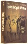 WARNER, J.H. - Against the spirit of system. The French impulse in nineteenth-century American medicine.
