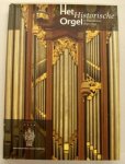 DIJK, PETER VAN [EINDREDACTIE]. - Het historische orgel in Nederland. 1850 - 1858.
