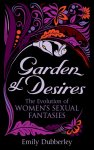 Emily Dubberley - Garden Of Desires