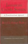 Bailey, Beryl Loftman - Jamaican Creole Syntax. A Transformational Approuch.