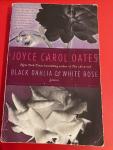 Oates, J.C. - Black Dahlia & White Rose / Stories