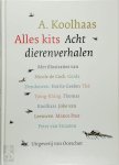 Anton Koolhaas - Alles kits Acht dierenverhalen