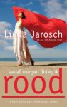 Linda Jarosch - Vanaf Morgen Draag Ik Rood