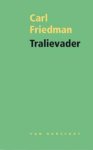Friedman, Carl - Tralievader