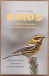 CANNINGS, RICHARD., AVERSA, TOM. & OPPERMAN, HAL. - Birds of British Columbia and the Pacific Northwest, A complete guide