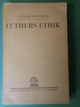 Dittrich, Ottmar - Luthers Ethik - In ihren Grundzügen dargestelt