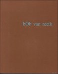 Van Reeth, Bob Bekaert, Geert - bOb van Reeth : teksten van en over.