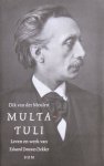 Meulen, Dik van der - Multatuli. Leven en werk van Eduard Douwes Dekker