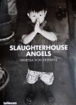 Maier, Father Joe - Slaughterhouse Angels .  -  Vanessa von Zitzewitz