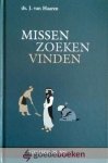 Haaren, Ds. J. van - Missen zoeken vinden *nieuw* --- 3 preken. Serie Gelijkenissen, deel 1