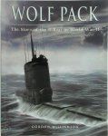 Gordon Williamson 33129 - Wolf Pack The Story of the U-Boat in World War II