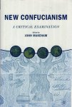 MAKEHAM, John [Ed.] - New Confucianism - A Critical Examination.