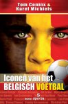 Tom Coninx, Karel Michiels - Iconen Van Het Belgisch Voetbal