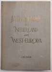 DAM, J.H. - Het jachtbedrijf in Nederland en West-Europa.