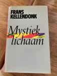 Frans Kellendonk - Mystiek lichaam. Een geschiedenis.