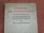 OOSTERWIJK B.J. - Leerboek der radiotechniek Ten dienste van studerenden voor Radiotelegrafist bij de scheepvaart en luchtvaart. Deel I.