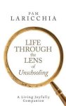 Pam Laricchia - Life Through the Lens of Unschooling