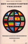 Müter, Drs. H.M.J. - Het onbestorven verleden. Wereldgeschiedenis sinds 1945
