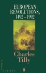 Charles Tilly - European Revolutions 1492-1992