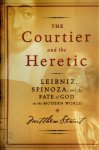Matthew Stewart 59002 - The Courtier and the Heretic