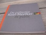 brugmans,cox,hoenjet - De collectie Roef-Meelker en Public
