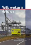 Kees Benning, Raymond van der Sluis - Veilig werken in de haven