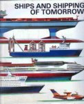 Schonknecht, R. e.a. - Ships and Shipping of Tomorrow