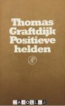 Thomas Graftdijk, Siegfried Woldhek - Positieve Helden