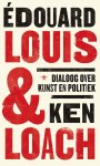 Édouard Louis-Ken Loach - (1) Dialoog Over Kunst En Politiek