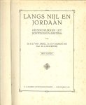 Arkel, Ds. R.E. van, met Dr. G.P. Marang, en Prof.Dr. A. Noordzij - Langs Nijl en Jordaan. Reisindrukken .. Jubileum uitgave der bibliotheek voor hoofd en hart