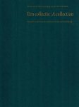 - Een collectie / A collection -Een keuze uit de verzameling van de ABN AMRO Bank - Een collectie / A collection -Een keuze uit de verzameling van de ABN AMRO Bank