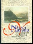 Herbert Baum, Stadt Nassau. - Stadt Nassau : Ursprung und Gestaltung : Geschichte und Geschichten