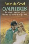 Graaf, Anke de - Omnibus: Het geheim van haar liefde & Het lied van de liefde zwijgt nooit