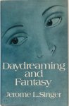 Jerome L. Singer - Daydreaming and Fantasy