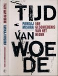 Mishra, Pankaj - Tijd van Woede: Een geschiedenis van het heden