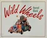 Harrod Blank - Wild Wheels